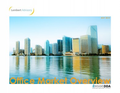 Miami Downtown Development Authority Office Market Overview 2015
