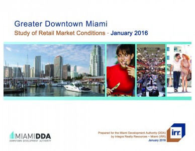 Greater Downtown Miami Study of Retail Market Conditions January 2016 Miami DDA (Downtown Development Authority)